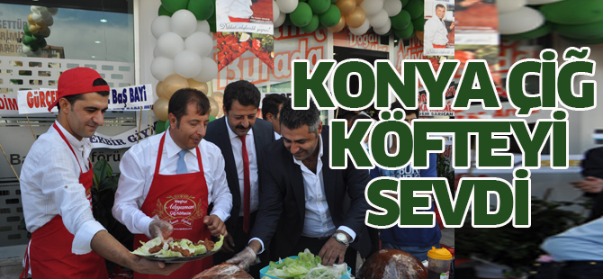 Konya çiğ köfteyi sevdi