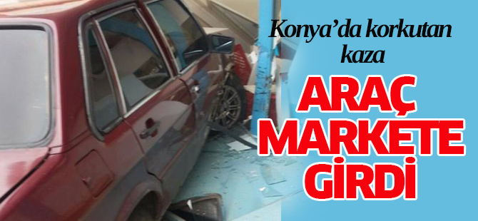Araç markete girdi