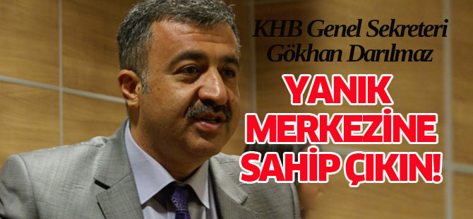 Yanık Tedavi Mekezi'ne sahip çıkın!