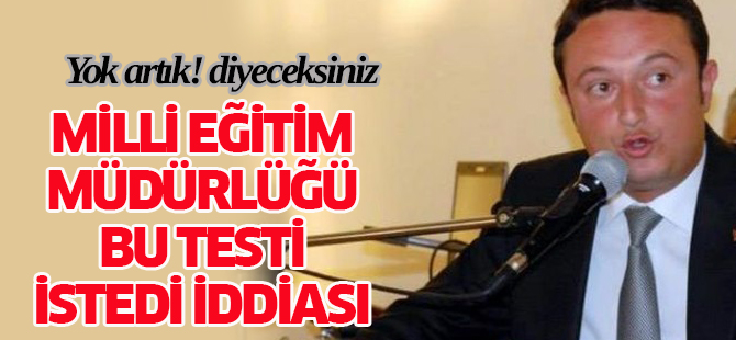 Milli Eğitim Müdürlüğü'nde 'Gebelik testi' krizi