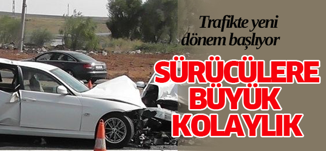 Sürücülere büyük kolaylık