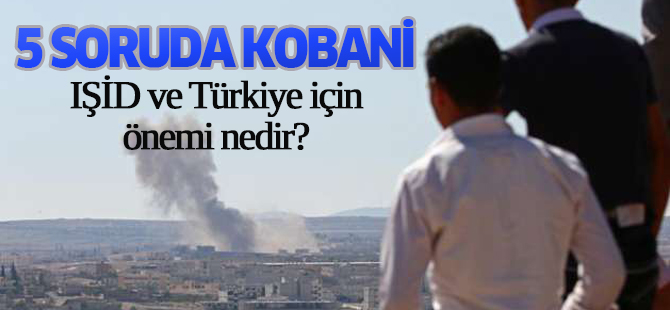 5 soruda Kobani
