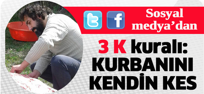 SOSYAL MEDYA; 3 K kuralı: Kurbanını Kendin Kes