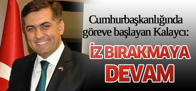 Serdar Kalaycı: İZ BIRAKMAYA DEVAM