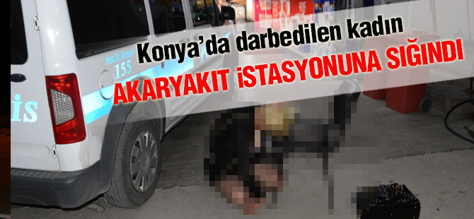 Darbedilen kadın, akaryakıt istasyonuna sığındı