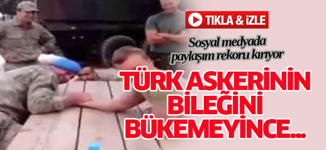 Türk askerinin bileğini bükemeyince...