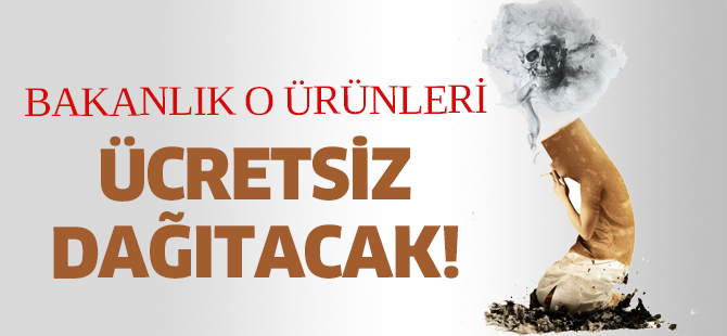 Bakanlık o ürünleri ücretsiz dağıtacak!