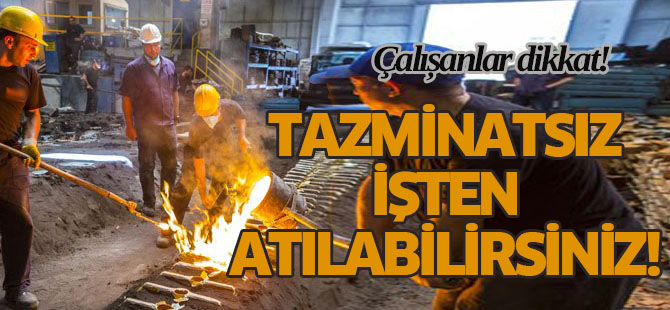 İş Güvenliğine Uymayan Tazminatsız Atılacak