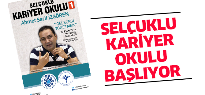 SELÇUKLU KARİYER OKULU BAŞLIYOR