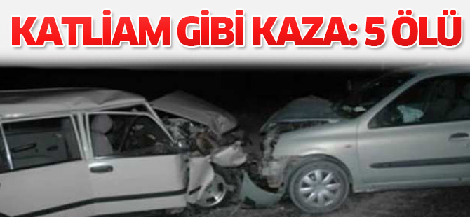 Katliam gibi kaza: 5 ÖLÜ