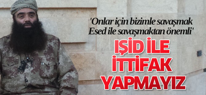 Nusra Sözcüsü: IŞİD ile ittifak yapmayız