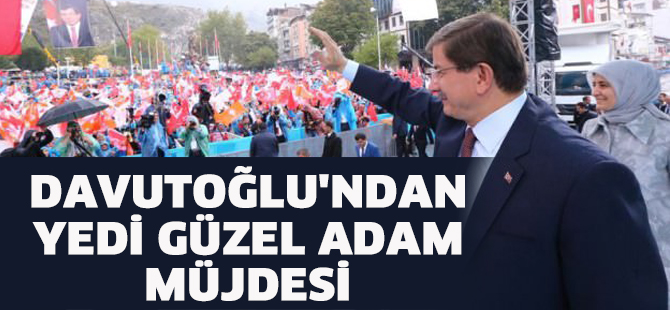 Davutoğlu'ndan Yedi Güzel Adam müjdesi