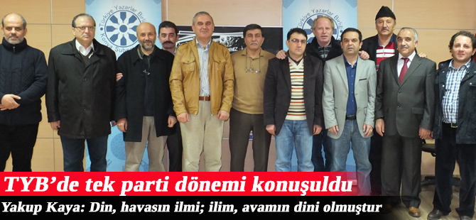 TYB’de tek parti dönemi konuşuldu