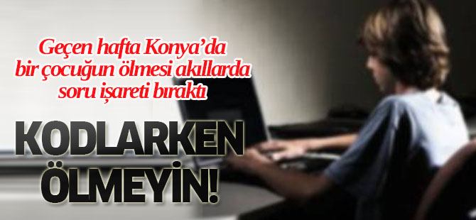 Kodlarken Ölmeyin