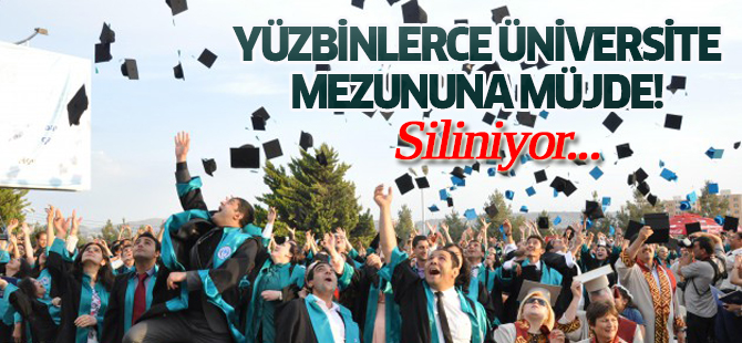 Yüzbinlerce üniversite mezununa müjde!