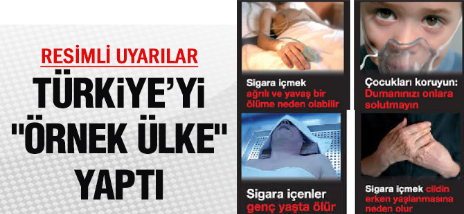 Sigaradaki resimli uyarılar, Türkiye'yi "örnek ülke" yaptı