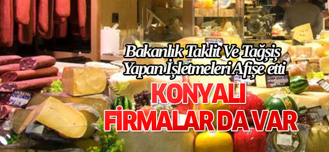 Taklit ve tağşiş yapan firmalar açıklandı