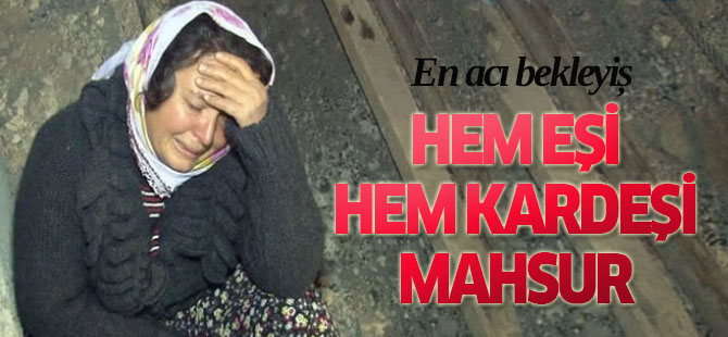 Eşini ve Kardeşini Ocak Girişinde Bekliyor