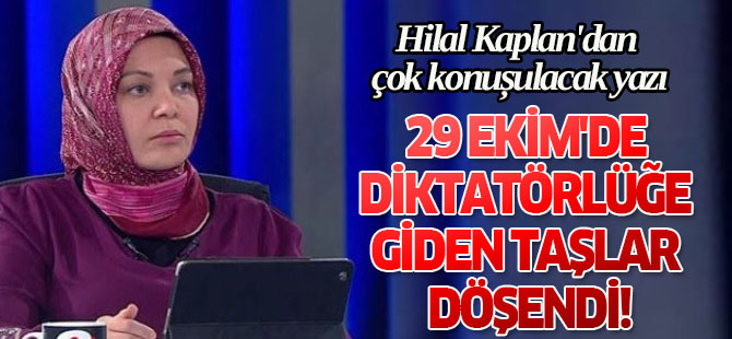29 Ekim'de diktatörlüğe giden taşlar döşendi!
