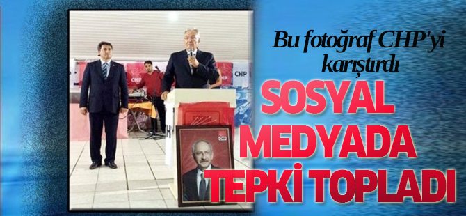 Bu fotoğraf CHP'yi karıştırdı