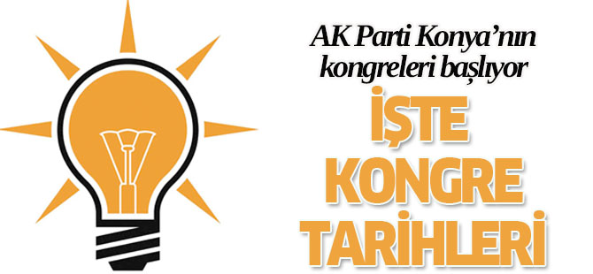 AK Parti Konya’nın  5. Olağan Kongre tarihleri