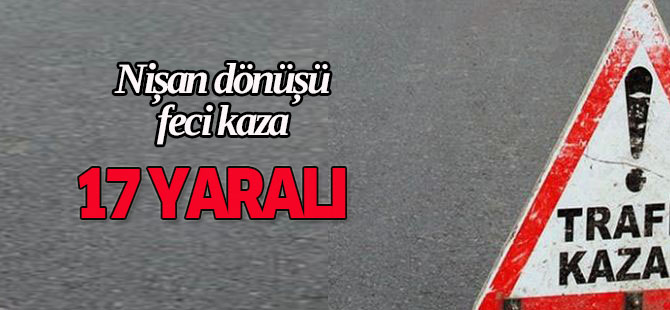 Nişan dönüşü feci kaza