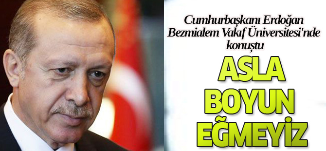 Cumhurbaşkanı Bezmialem Üniversitesi'nde konuştu