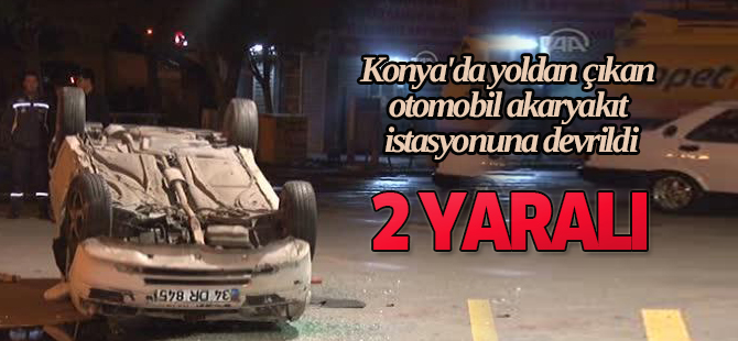 Yoldan Çıkan Otomobil Akaryakıt İstasyonuna Devrildi