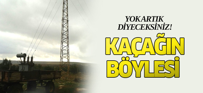 Kaçak Mobil Trafo Hayrete Düşürdü