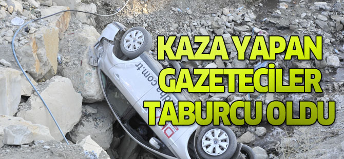 Kaza yapan gazeteciler taburcu edildi