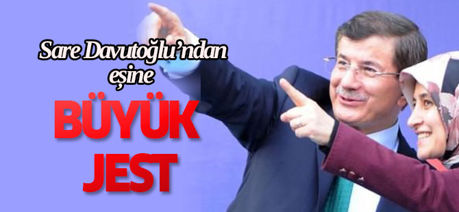 Eşinden Başbakan Davutoğlu'na büyük jest