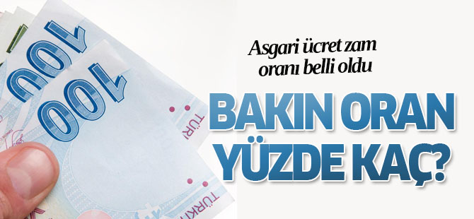 Asgari ücret zam oranı belli oldu