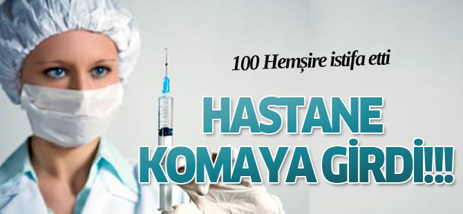 100 Hemşire istifa etti, hastane komaya girdi!!!