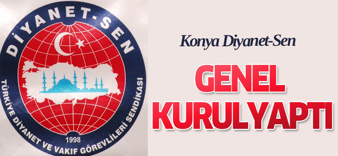 Konya Diyanet-Sen'de Genel Kurul heyecanı