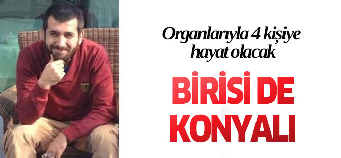Organlarıyla 4 Kişiye Hayat Olacak