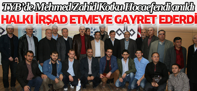 TYB’de Mehmed Zahid Kotku Hocaefendi anıldı