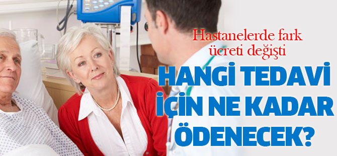 Hangi tedaviye ne kadar ödeyeceksiniz?
