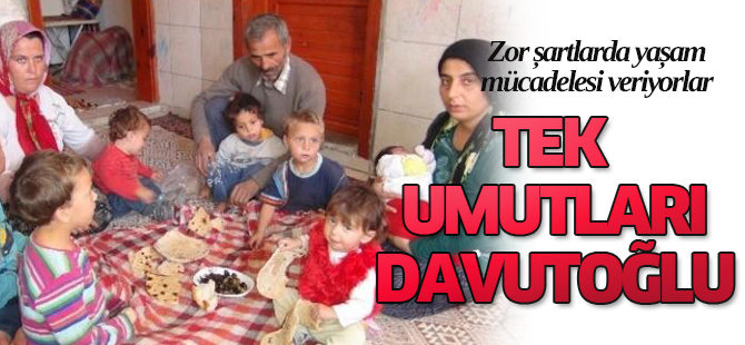 Tek umutları Davutoğlu