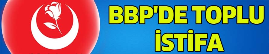 Bbp'de Toplu İstifa