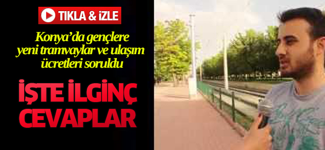 Konya yeni tramvaylardan memnun mu?