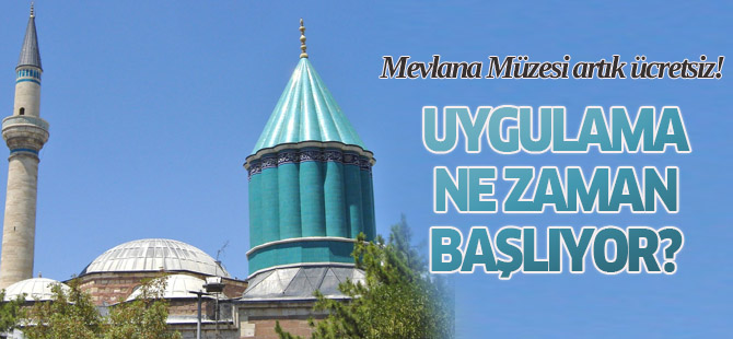 Mevlana Müzesi Şeb-i Arus haftasında ücretsiz!