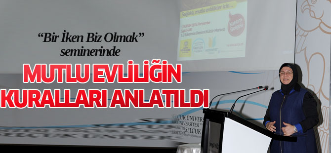 Mutlu Evliliğin Kuralları Anlatıldı