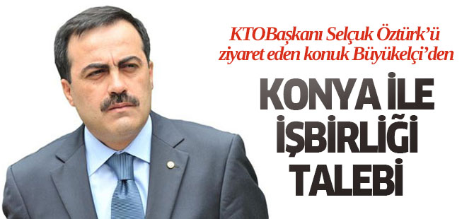 Konya'ya dev işbirliği talebi