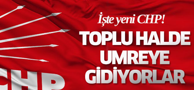 CHP toplu halde umreye gidiyor