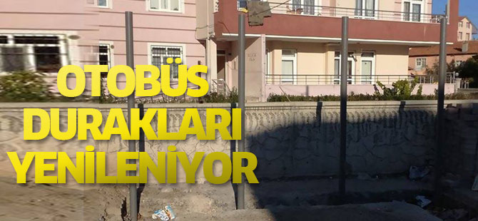 Konya'da otobüs durakları yenileniyor