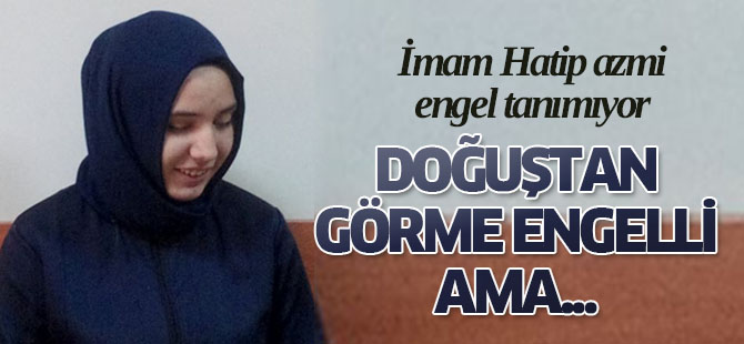 İmam Hatip azmi engel tanımıyor