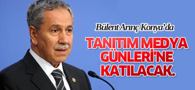 Başbakan Vekili ve Başbakan Yardımcısı Arınç, Konya'da
