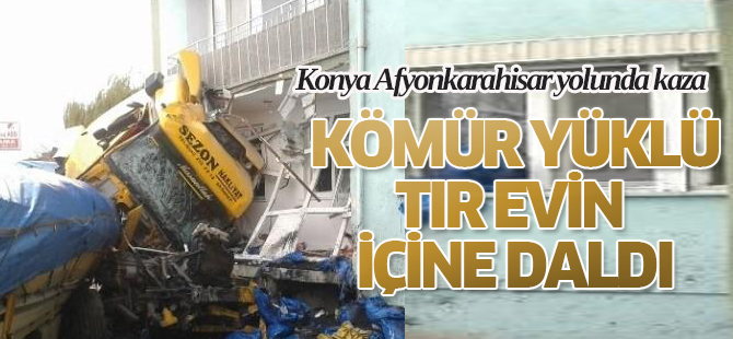 Kömür yüklü tır evin içine daldı
