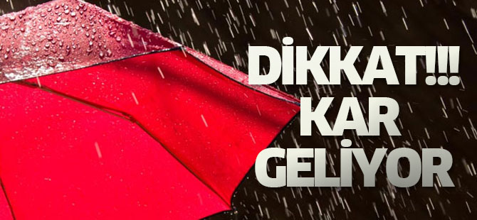 Dikkat! Kar geliyor