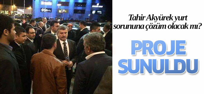 Büyük proje Akyürek'e sunuldu